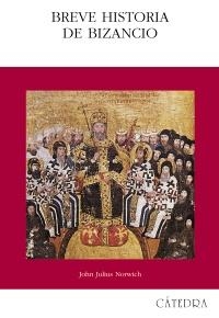 BREVE HISTORIA DE BIZANCIO | 9788437618197 | JULIUS NORWICH, JOHN | Llibreria La Gralla | Librería online de Granollers