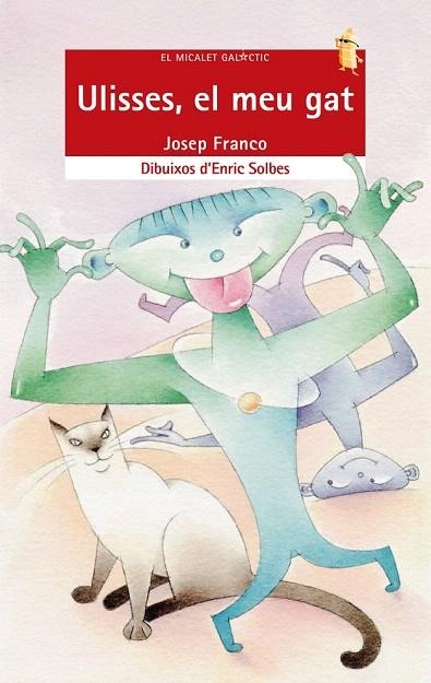 ULISES EL MEU GAT (EL MICALET GALACTIC 69) | 9788476605615 | FRANCO, JOSEP | Llibreria La Gralla | Librería online de Granollers