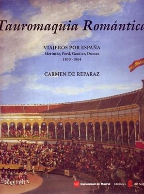 TAUROMAQUIA ROMANTICA (VIAJEROS POR ESPAÑA MERIME , FORD, GA | 9788476282922 | DE REPARAZ, CARMEN | Llibreria La Gralla | Librería online de Granollers