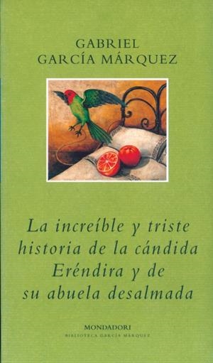 INCREIBLE Y TRISTE HISTORIA DE LA CANDIDA ERENDIRA Y DE SU A | 9788439704775 | GARCIA MARQUEZ, GABRIEL | Llibreria La Gralla | Librería online de Granollers