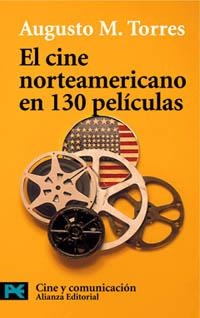 CINE NORTEAMERICANO EN 130 PELICULAS, EL(LP7008) | 9788420639444 | TORRES, AUGUSTO M. | Llibreria La Gralla | Librería online de Granollers