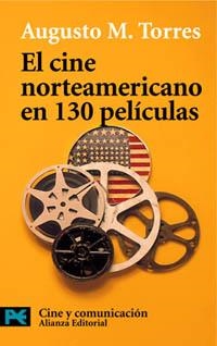 CINE NORTEAMERICANO EN 130 PELICULAS, EL(LP7008) | 9788420639444 | TORRES, AUGUSTO M. | Llibreria La Gralla | Llibreria online de Granollers