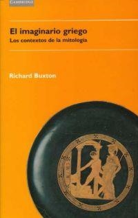 IMAGINARIO GRIEGO, EL (LOS CONTEXTOS DE LA MITOLOGIA) | 9788483230787 | BUXTON, RICHARD | Llibreria La Gralla | Librería online de Granollers