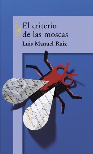 CRITERIO DE LAS MOSCAS, EL | 9788420442181 | RUIZ, LUIS MANUEL | Llibreria La Gralla | Llibreria online de Granollers
