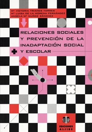 RELACIONES SOCIALES Y PREVENCION DE LA INADAPTACION SOCIAL Y | 9788495212191 | TRIANES TORRES, Mª VICTORIA | Llibreria La Gralla | Librería online de Granollers
