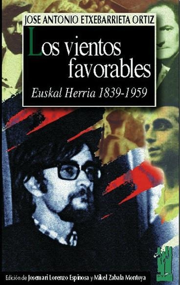 VIENTOS FAVORABLES, LOS | 9788481360882 | ETXEBARRIETA ORTIZ, JOSE ANTONIO | Llibreria La Gralla | Llibreria online de Granollers