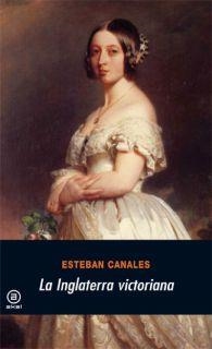 INGLATERRA VICTORIANA, LA | 9788446011859 | CANALES, ESTEBAN | Llibreria La Gralla | Llibreria online de Granollers