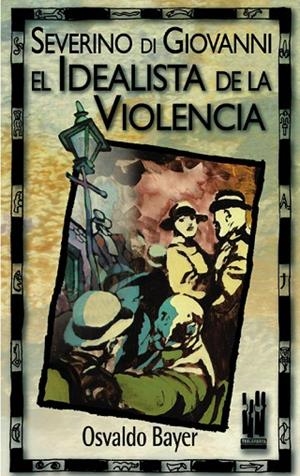 IDEALISTA DE LA VIOLENCIA, EL | 9788481361698 | BAYER, OSVALDO | Llibreria La Gralla | Librería online de Granollers
