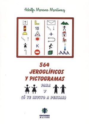 564 JEROGLIFICOS Y PICTOGRAMAS PARA NIÑOS Y NIÑAS O TE INVIT | 9788495212092 | MORENO MARTINEZ, ADOLFO | Llibreria La Gralla | Llibreria online de Granollers