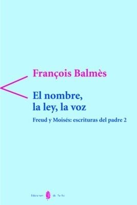 NOMBRE LA LEY LA VOZ, EL | 9788476283028 | BALMES, FRANÇOIS | Llibreria La Gralla | Librería online de Granollers