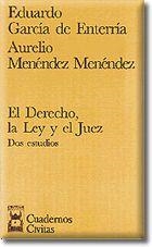 DERECHO LA LEY Y EL JUEZ, EL | 9788447008803 | GARCIA, EDUARDO / MENENDEZ, AURELIO | Llibreria La Gralla | Librería online de Granollers