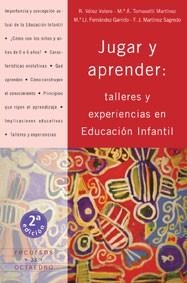JUGAR Y APRENDER TALLERES Y EXPERIENCIAS EN EDUCACION INFANT | 9788480634366 | VELEZ VALERO / TOMASETTI MARTINEZ / FERNANDEZ GARR | Llibreria La Gralla | Librería online de Granollers