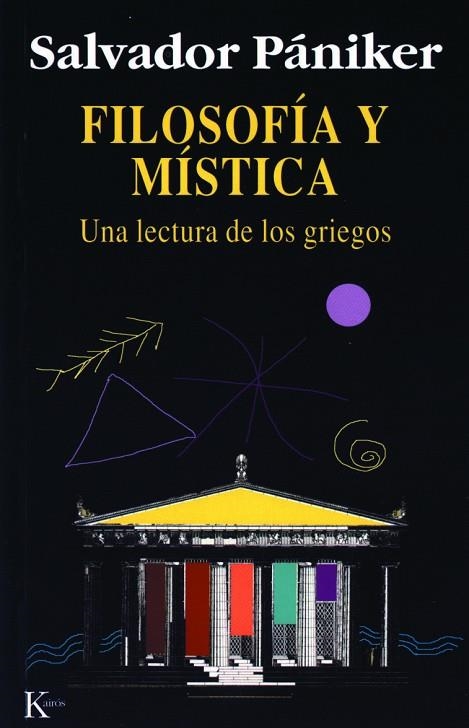 FILOSOFIA Y MISTICA (UNA LECTURA DE LOS GRIEGOS) | 9788472454675 | PANIKER, SALVADOR | Llibreria La Gralla | Librería online de Granollers