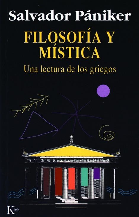 FILOSOFIA Y MISTICA (UNA LECTURA DE LOS GRIEGOS) | 9788472454675 | PANIKER, SALVADOR | Llibreria La Gralla | Llibreria online de Granollers