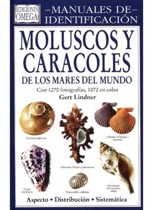 MOLUSCOS Y CARACOLES DE LOS MARES DEL MUND(MANUALES DE IDENT | 9788428212038 | LINDNER, GERT | Llibreria La Gralla | Llibreria online de Granollers