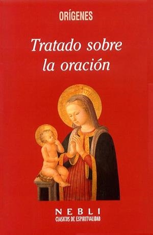 TRATADO SOBRE LA ORACION | 9788432108716 | ORIGENES | Llibreria La Gralla | Llibreria online de Granollers