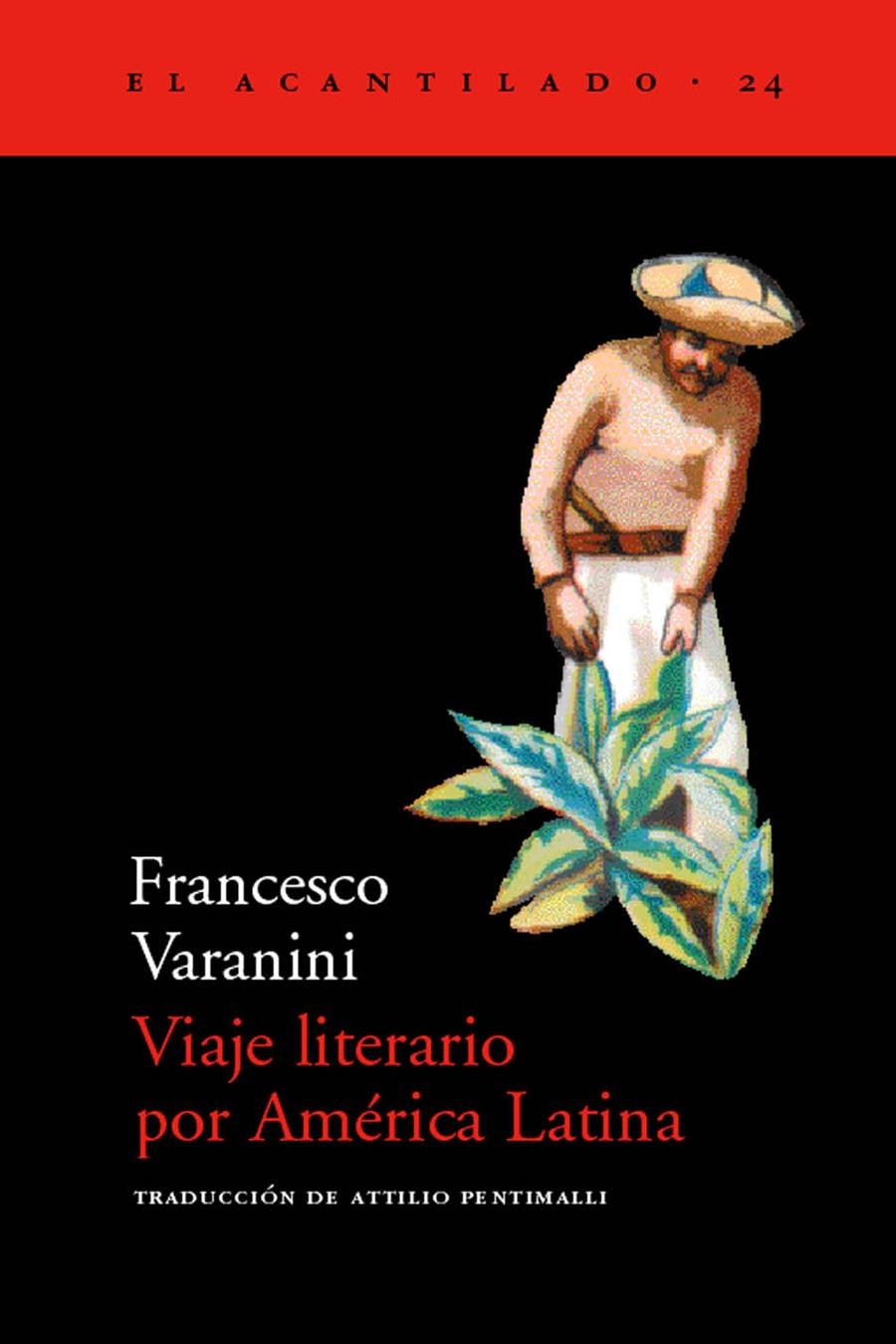 VIAJE LITERARIO POR AMERICA LATINA (EL ACANTILADO 24) | 9788495359148 | VARANINI, FRANCESCO | Llibreria La Gralla | Librería online de Granollers