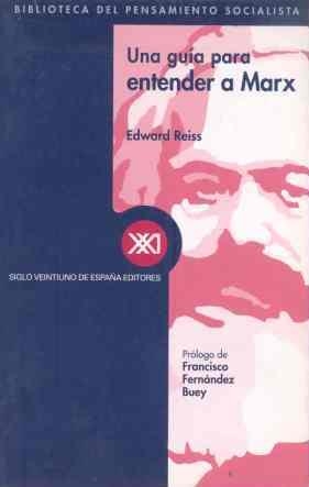 GUIA PARA ENTENDER A MARX (BIB DEL PENSAMIENTO SOCIALIS, UNA | 9788432310331 | REISS, EDWARD | Llibreria La Gralla | Librería online de Granollers