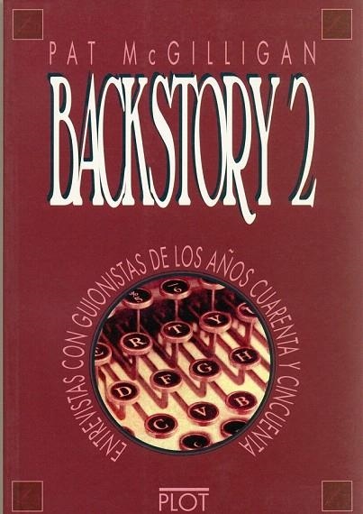 BACKSTORY-2 ENTREVISTAS CON GUIONISTAS DE LOS AÑOS 40 Y 50 | 9788486702328 | MCGILLIGAN, PATRICK | Llibreria La Gralla | Librería online de Granollers