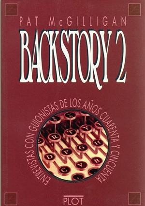 BACKSTORY-2 ENTREVISTAS CON GUIONISTAS DE LOS AÑOS 40 Y 50 | 9788486702328 | MCGILLIGAN, PATRICK | Llibreria La Gralla | Llibreria online de Granollers
