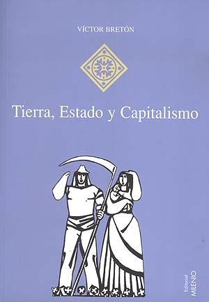 TIERRA ESTADO Y CAPITALISMO | 9788489790841 | BRETON, VICTOR | Llibreria La Gralla | Librería online de Granollers