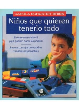 NIÑOS QUE QUIEREN TENERLO TODO | 9788489778214 | SCHUSTER BRINK, CAROLA | Llibreria La Gralla | Llibreria online de Granollers