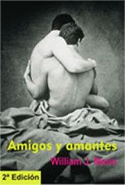 AMIGOS Y AMANTES (SALIR DEL ARMARIO 25) | 9788495346070 | MANN, WILLIAM J. | Llibreria La Gralla | Librería online de Granollers