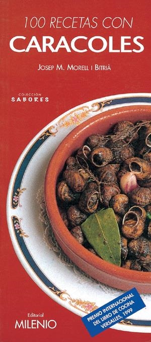100 RECETAS CON CARACOLES (SABORES 1) | 9788489790971 | MORELL I BITRIA, JOSEP M | Llibreria La Gralla | Llibreria online de Granollers
