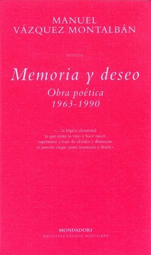 MEMORIA Y DESEO (OBRA POETICA 1963 1990 | 9788439705529 | VAZQUEZ MONTALBAN, MANUEL | Llibreria La Gralla | Librería online de Granollers