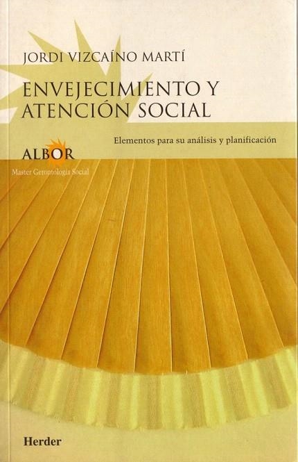 ENVEJECIMIENTO Y ATENCION SOCIAL | 9788425421556 | VIZCAINO MARTI, JORDI | Llibreria La Gralla | Llibreria online de Granollers