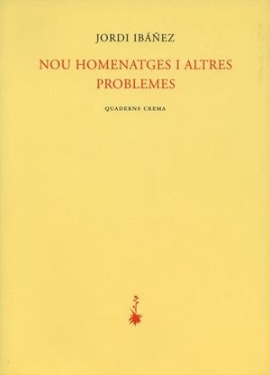 NOU HOMENATGES I ALTRES PROBLEMES (POESIA47) | 9788477273066 | IBAÑEZ, JORDI | Llibreria La Gralla | Llibreria online de Granollers