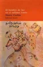 HOMBRE DE LUZ EN EL SUFISMO IRANIO,EL | 9788478445196 | CORBIN, HENRY | Llibreria La Gralla | Llibreria online de Granollers