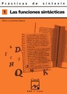 PRACTICAS DE SINTAXIS 1 LAS FUNCIONES SINTACTICAS | 9788421821398 | LUMBRERAS GARCIA, PEDRO | Llibreria La Gralla | Llibreria online de Granollers