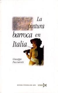 PINTURA BARROCA EN ITALIA, LA | 9788470903762 | PACCIAROTI, GIUSEPPE | Llibreria La Gralla | Llibreria online de Granollers