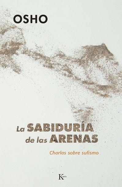 SABIDURIA DE LAS ARENAS, LA (CHARLAS SOBRE SUFISMO) | 9788472454699 | OSHO | Llibreria La Gralla | Llibreria online de Granollers