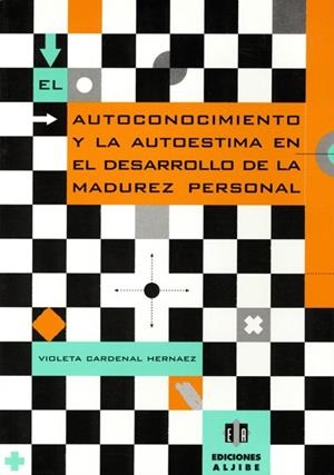 AUTOCONOCIMIENTO Y LA AUTOESTIMA EN EL DESARROLLO DE LA MADU | 9788495212184 | CARDENAL HERNAEZ, VIOLETA | Llibreria La Gralla | Librería online de Granollers