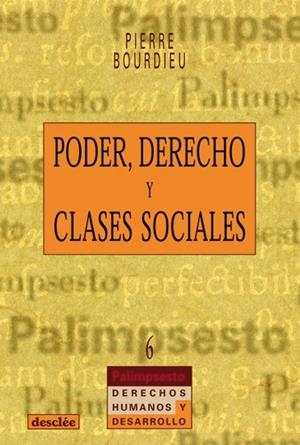 PODER DERECHO Y CLASES SOCIALES | 9788433014955 | BOURDIEU, PIERRE | Llibreria La Gralla | Librería online de Granollers