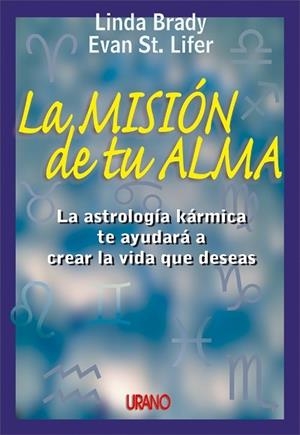 MISION DE TU ALMA, LA | 9788479533823 | BRADY, LINDA / ST LIFER, EVAN | Llibreria La Gralla | Librería online de Granollers
