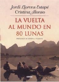 VUELTA AL MUNDO EN 80 LUNAS, LA | 9788489902329 | LLORENS ESTAPE, JORDI / ALONSO, CRISTINA | Llibreria La Gralla | Librería online de Granollers