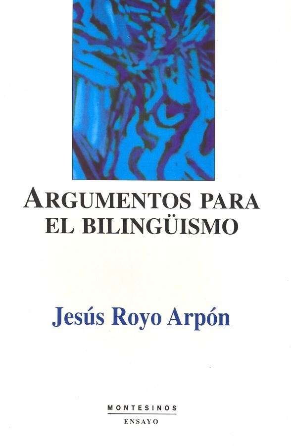 ARGUMENTOS PARA EL BILINGUISMO | 9788489354975 | ROYO ARPON, JESUS | Llibreria La Gralla | Librería online de Granollers