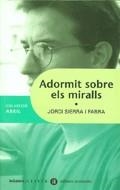 ADORMIT SOBRE ELS MIRALLS (COLECCIO ABRIL 4) | 9788424605445 | SIERRA I FABRA, JORDI | Llibreria La Gralla | Librería online de Granollers