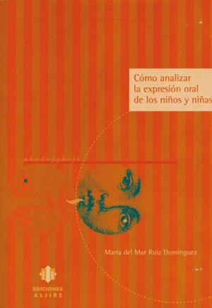 COMO ANALIZAR LA EXPRESION ORAL DE LOS NIÑOS Y NIÑAS | 9788495212788 | RUIZ DOMINGUEZ, MARIA DEL MAR | Llibreria La Gralla | Librería online de Granollers