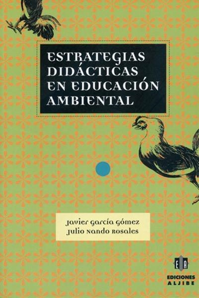 ESTRATEGIAS DIDACTICAS EN EDUCACION AMBIENTAL | 9788495212795 | GARCIA GOMEZ / NANDO ROSALES | Llibreria La Gralla | Llibreria online de Granollers