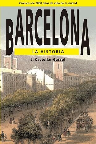 BARCELONA LA HISTORIA | 9788486540715 | CASTELLAR-GASSOL, JOAN | Llibreria La Gralla | Librería online de Granollers