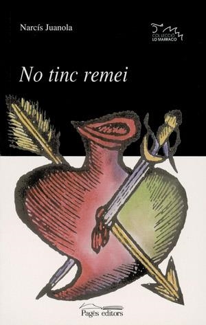 NO TINC REMEI (LO MARRACO 76) | 9788479357290 | JUANOLA, NARCIS | Llibreria La Gralla | Llibreria online de Granollers