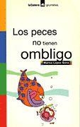 PECES NO TIENEN OMBLIGO, LOS (GRUMETES 50) | 9788424686505 | LOPEZ SORIA, MARISA | Llibreria La Gralla | Llibreria online de Granollers