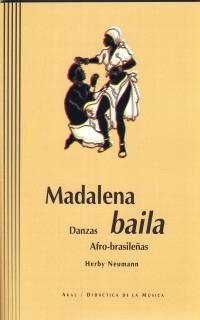 MADALENA BAILA DANZAS AFRO BRASILEÑAS | 9788446014256 | NEUMANN, HERBY | Llibreria La Gralla | Llibreria online de Granollers