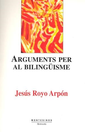 ARGUMENTS PER EL BILINGUISME | 9788489354982 | ROYO ARPON, JESUS | Llibreria La Gralla | Librería online de Granollers