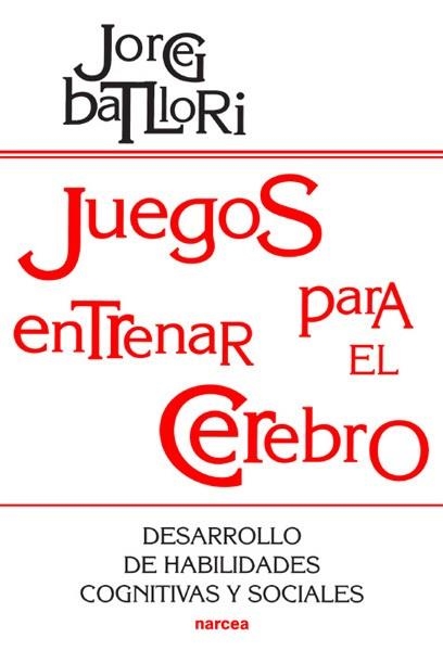 JUEGOS PARA ENTRENAR EL CEREBRO -DESARROLLO DE ACTIVIDADES C | 9788427713383 | BATLLORI, J. | Llibreria La Gralla | Llibreria online de Granollers