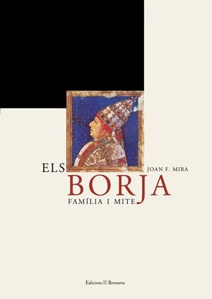 BORJA FAMILIA I MITE, ELS (CATALA) | 9788476605752 | MIRA,J.F. | Llibreria La Gralla | Librería online de Granollers
